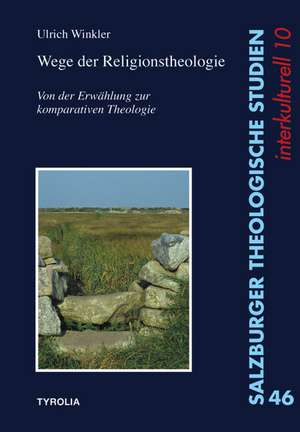 Wege der Religionstheologie de Ulrich Winkler