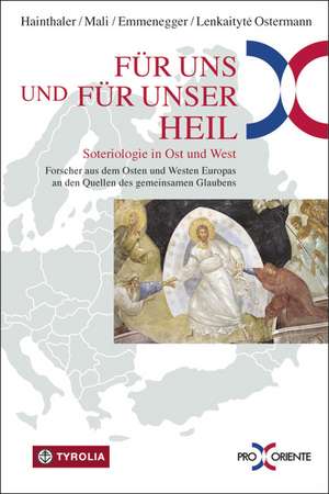 Für uns und für unser Heil de Theresia Hainthaler