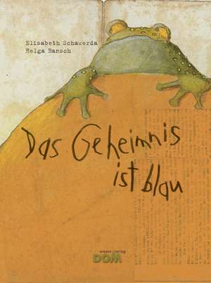 Das Geheimnis ist blau de Helga Bansch