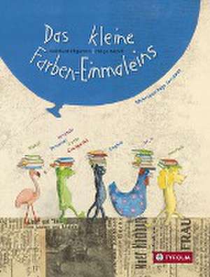 Das kleine Farben-Einmaleins de Reinhard Ehgartner