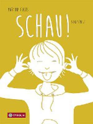 Schau! de Martina Fuchs