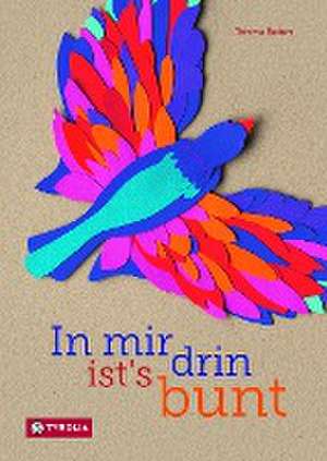 In mir drin ist´s bunt de Theresa Bodner