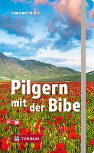 Pilgern mit der Bibel de Reinhard Stiksel