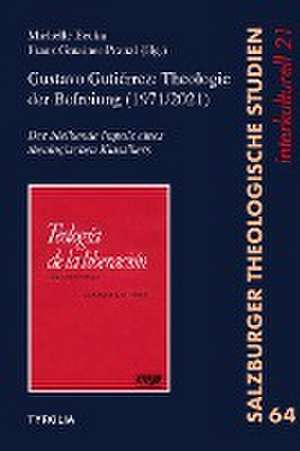 Gustavo Gutiérrez: Theologie der Befreiung (1971/2021) de Michelle Becka