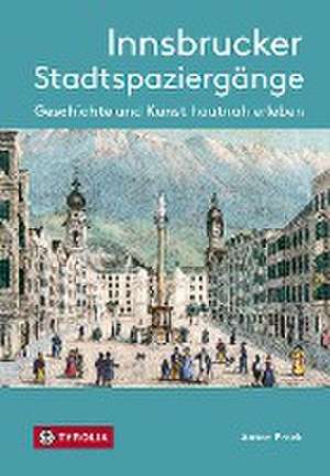 Innsbrucker Stadtspaziergänge de Anton Prock