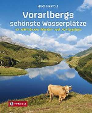 Vorarlbergs schönste Wasserplätze de Heike Bechtold