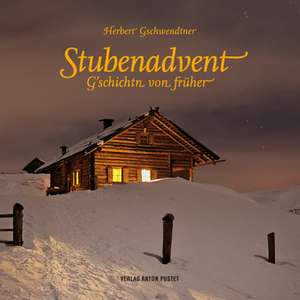 Stubenadvent de Herbert Gschwendtner