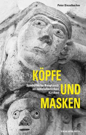 Köpfe und Masken de Peter Dinzelbacher