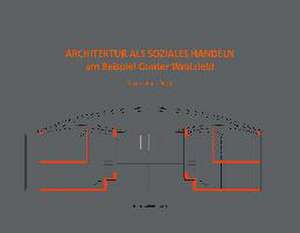 Architektur als soziales Handeln de Karin Mack