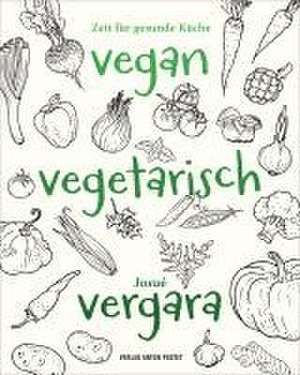 Vegan - Vegetarisch - Vergara de Josué Vergara