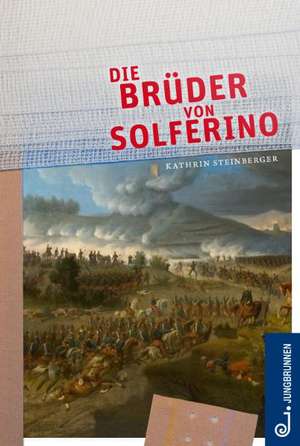 Die Brüder von Solferino de Kathrin Steinberger