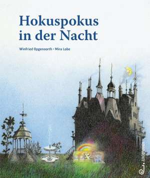 Hokuspokus in der Nacht de Mira Lobe