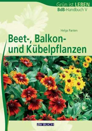 Panten, H: Beet-, Balkon- und Kübelpflanzen