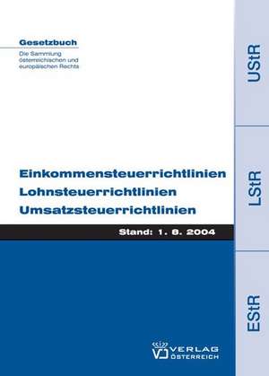 Einkommensteuerrichtlinien, Lohnsteuerrichtlinien, Umsatzsteuerrichtlinien de Klaus Hilber