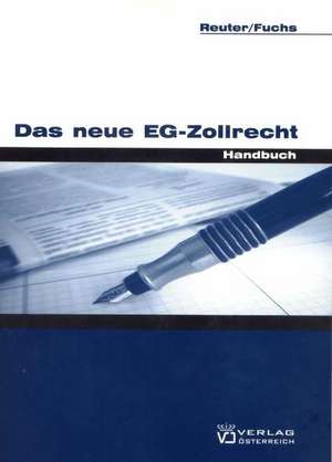 Das neue EG-Zollrecht de Andrea Reuter