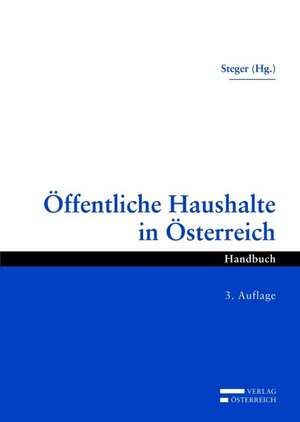 Öffentliche Haushalte in Österreich de Gerhard Steger