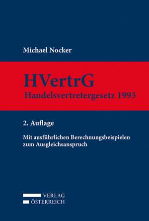 Kommentar zum Handelsvertretergesetz 1993 (HVertrG 1993) de Michael Nocker