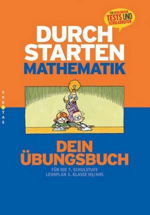 Durchstarten in Mathematik. Neubearbeitung. 7. Schuljahr - Dein Übungsbuch de Markus Olf