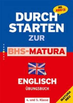 Durchstarten zur BHS-Matura Englisch 4./5. Klasse. Übungsbuch mit Lösungen und CD de Claudia Zekl