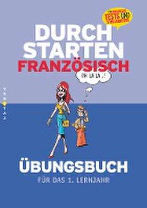 Durchstarten - Französisch 1. Lernjahr de Beatrix Rosenthaler