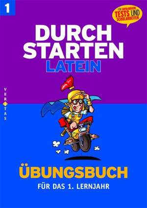 Durchstarten in Latein. Latein für das 1. Lernjahr. Dein Übungsbuch mit Lösungen de Kristina Dangl