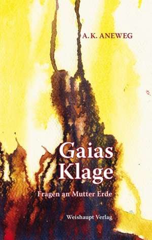 Gaias Klage de A. K. Aneweg