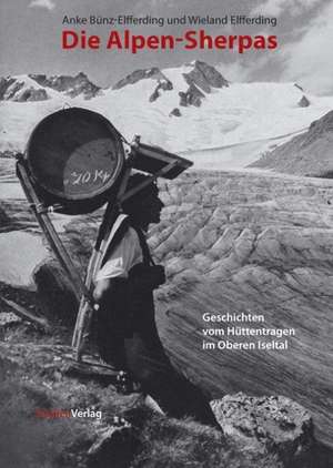 Die Alpen-Sherpas de Wieland Elfferding