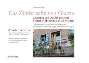 Das Zimbrische von Giazza - Zeugnisse und Quelle aus einer deutschen Sprachinsel in Oberitalien de Ermenegildo Bidese