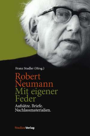 Robert Neumann. Mit eigener Feder. de Franz Stadler