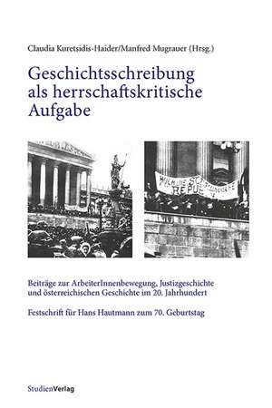 Geschichtsschreibung als herrschaftskritische Aufgabe de Claudia Kuretsidis-Haider