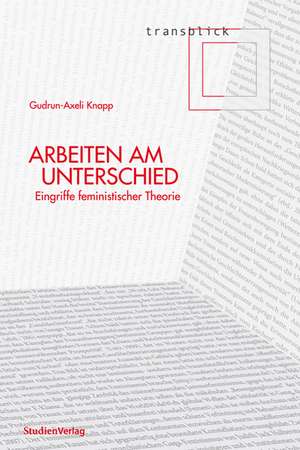 Arbeiten am Unterschied de Gudrun-Axeli Knapp