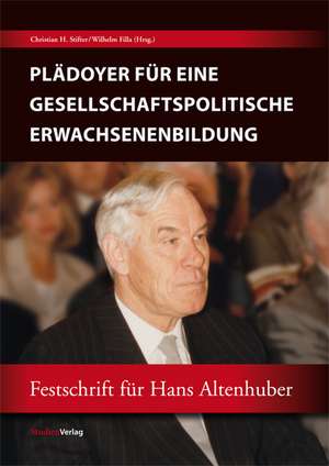 Plädoyer für eine gesellschaftspolitische Erwachsenenbildung de Christian H. Stifter