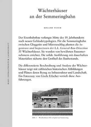 Wächterhäuser an der Semmeringbahn: Haus Infrastruktur Landschaft de Roland Tusch