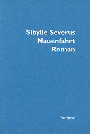 Nauenfahrt de Sibylle Severus