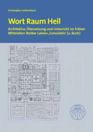 Wort Raum Heil de Christopher Schlembach