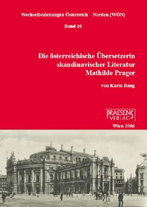 Mathilde Prager - Stimmen der Großen ihrer Zeit de Karin Bang