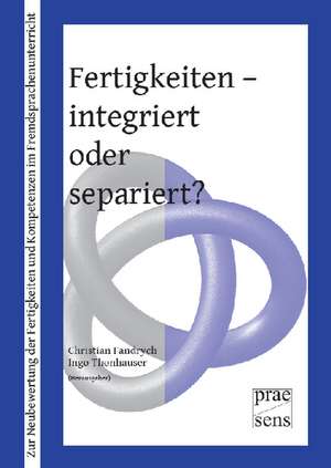 Fertigkeiten - integriert oder separiert? de Christian Fandrych