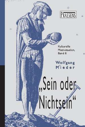 Sein oder Nichtsein de Wolfgang Mieder