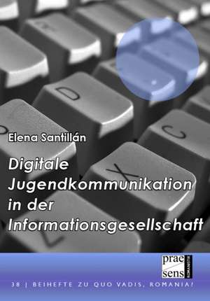 Digitale Jugendkommunikation in der Informationsgesellschaft de Elena Santillán