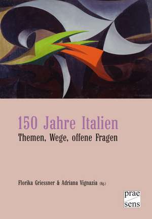 150 Jahre Italien de Florika Griessner