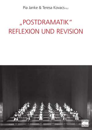 »Postdramatik«. Reflexion und Revision de Pia Janke