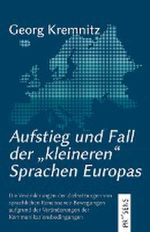 Aufstieg und Fall der ¿kleineren¿ Sprachen Europas de Georg Kremnitz