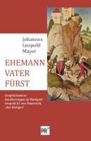 EHEMANN - VATER - FÜRST de Johannes Leopold Mayer