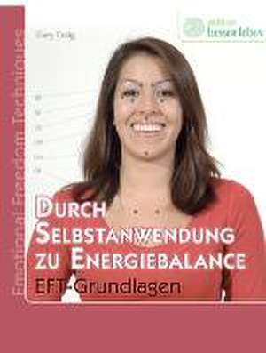 Durch Selbstanwendung zur Energiebalance de Gary Craig