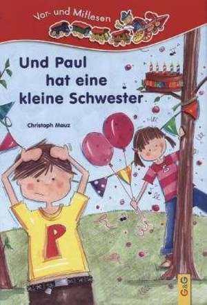 Und Paul hat eine kleine Schwester de Christoph Mauz