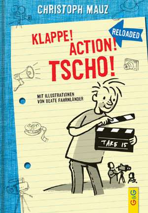 Klappe! Action! Tscho! de Christoph Mauz