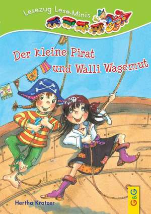 Der kleine Pirat Walli Wagemut de Hertha Kratzer