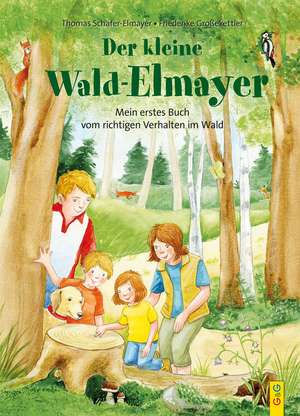 Der kleine Wald-Elmayer de Thomas Schäfer-Elmayer