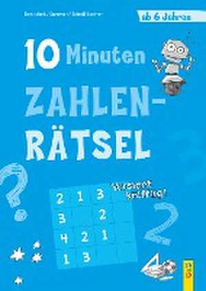 10-Minuten-Zahlenrätsel ab 6 Jahren de Isabella Benischek