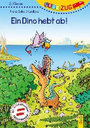 LESEZUG/2. Klasse Ein Dino hebt ab! de Franz Sales Sklenitzka